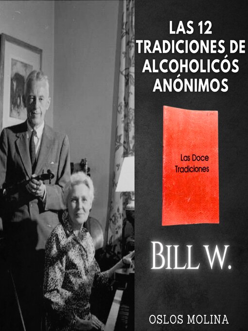 Title details for Las 12 tradiciones de Alcohólicos Anónimos explicadas paso a paso by Bill W - Available